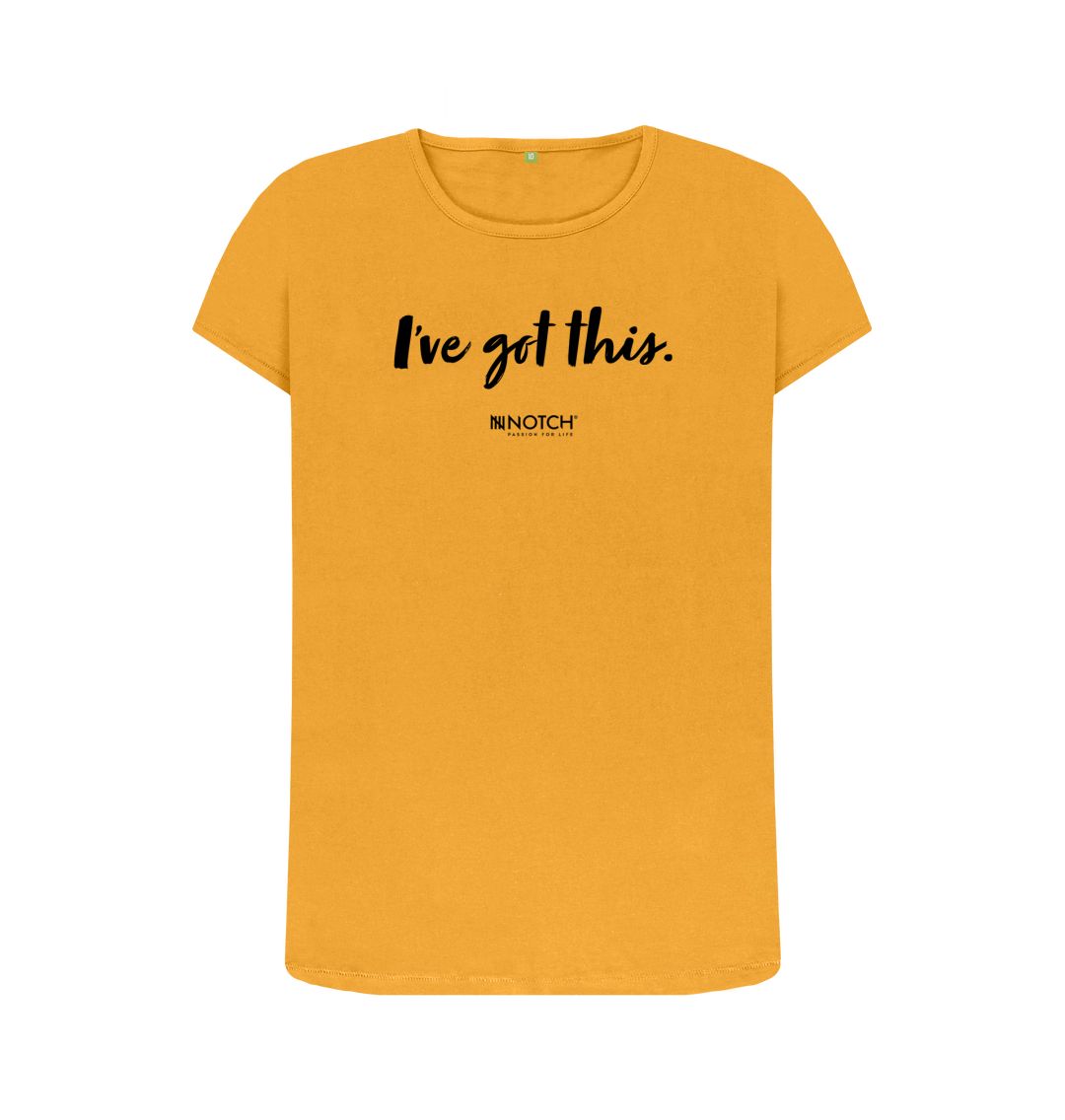 Mustard Women's I've got this (Black Text) T-Shirt