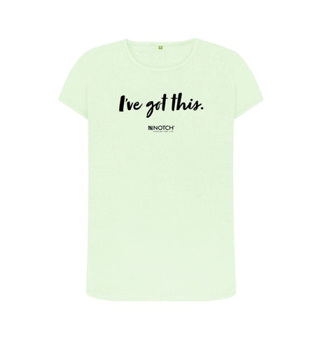 Pastel Green Women's I've got this (Black Text) T-Shirt