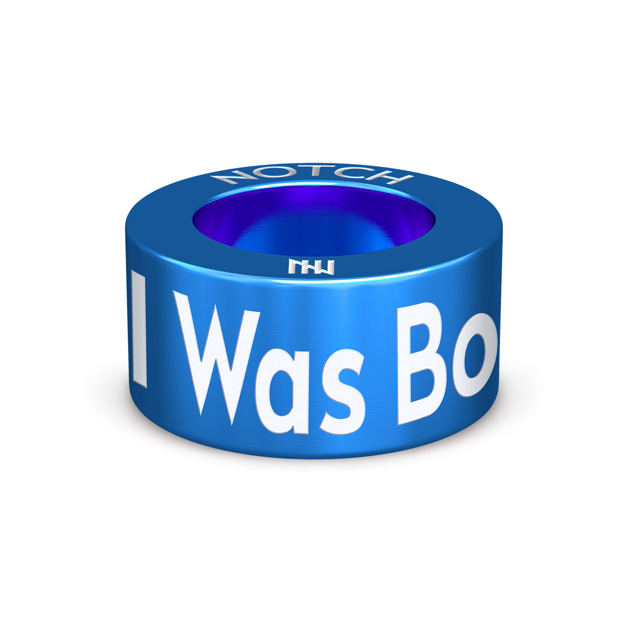 I Was Born To Love You NOTCH Charm