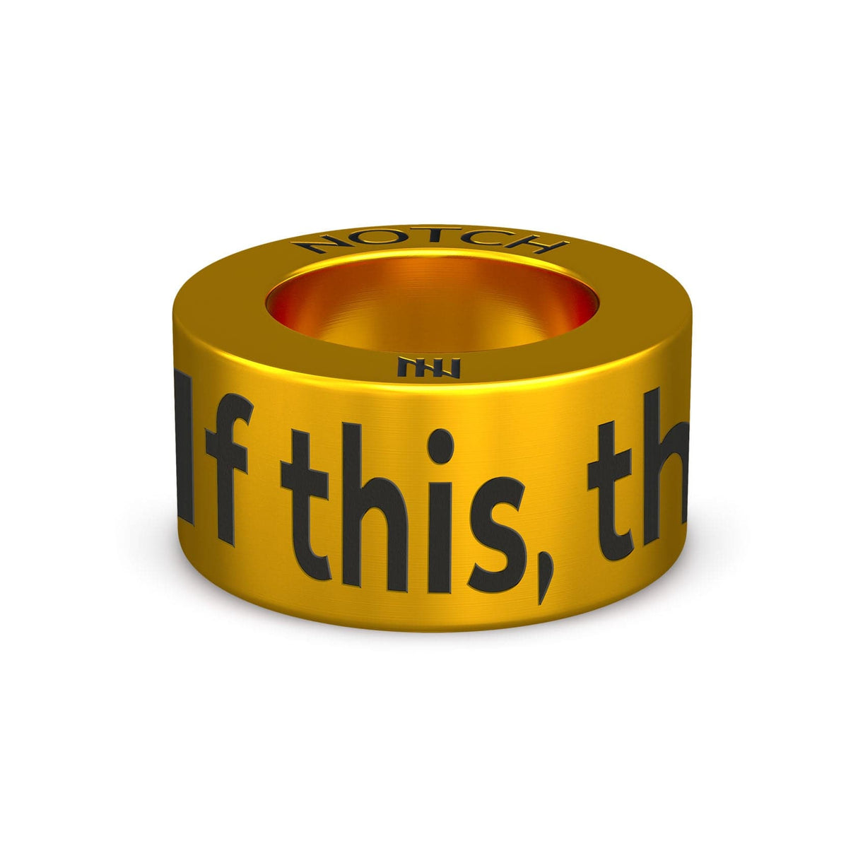 If this, then me NOTCH Charm