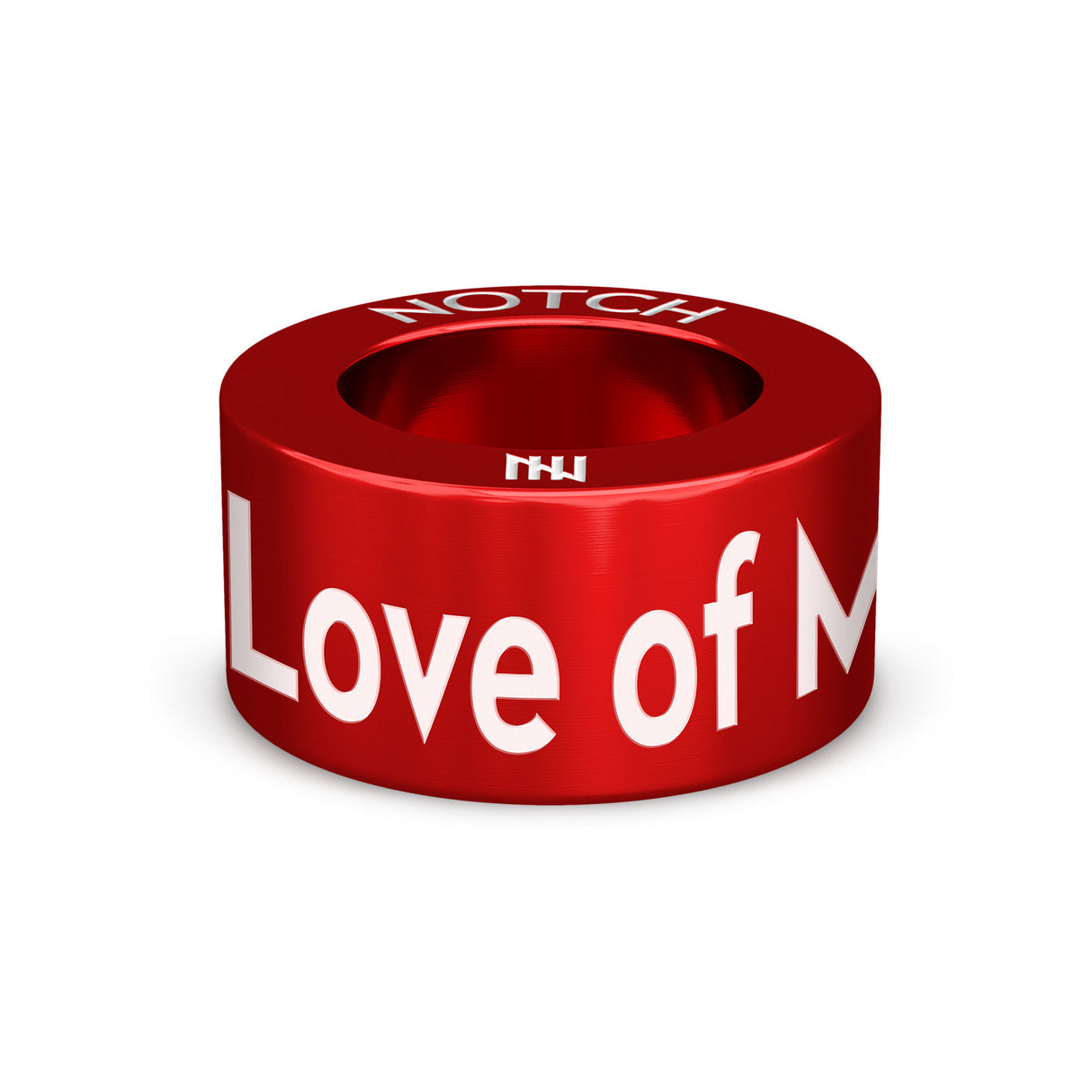 Love Of My Life NOTCH Charm