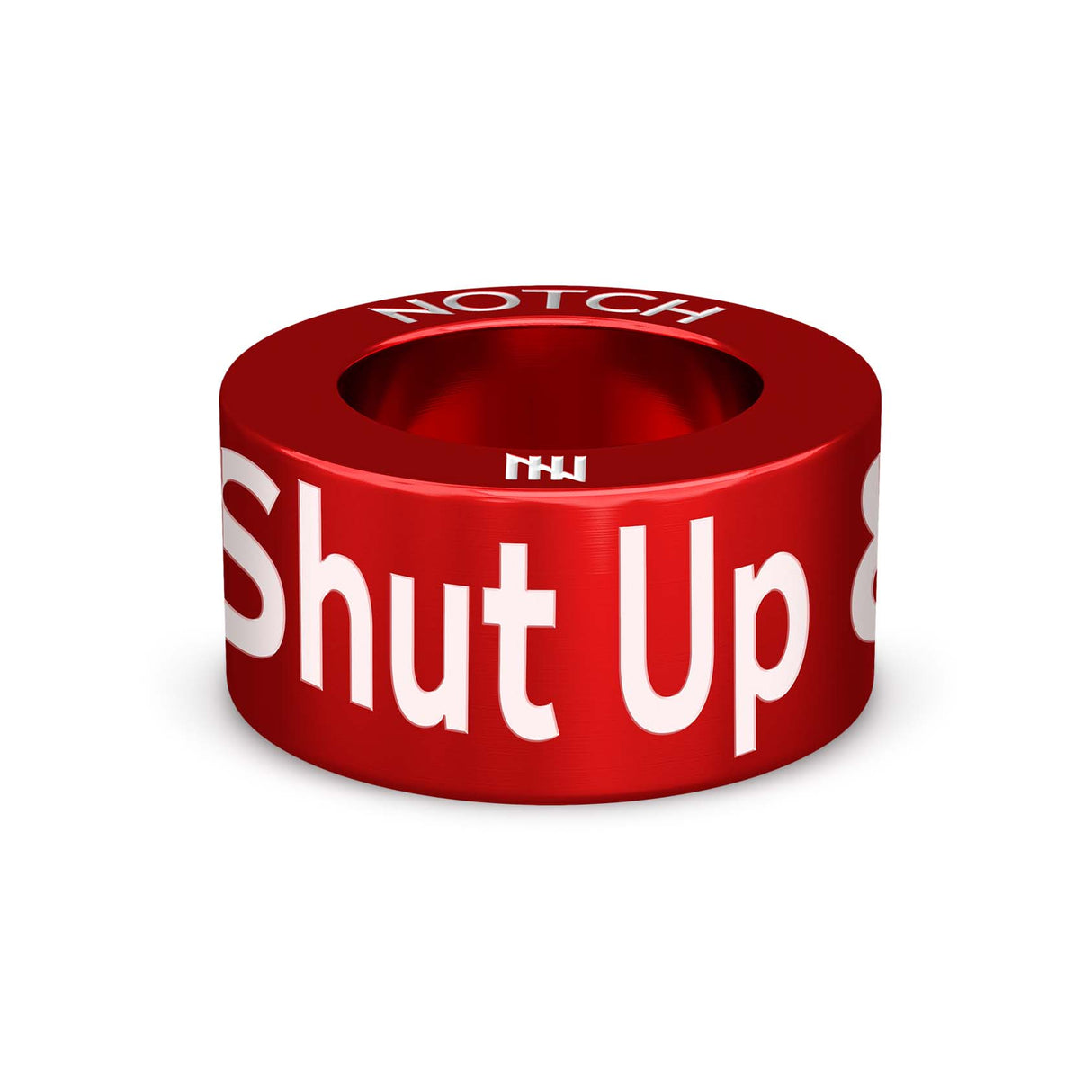 Shut Up & Train NOTCH Charm