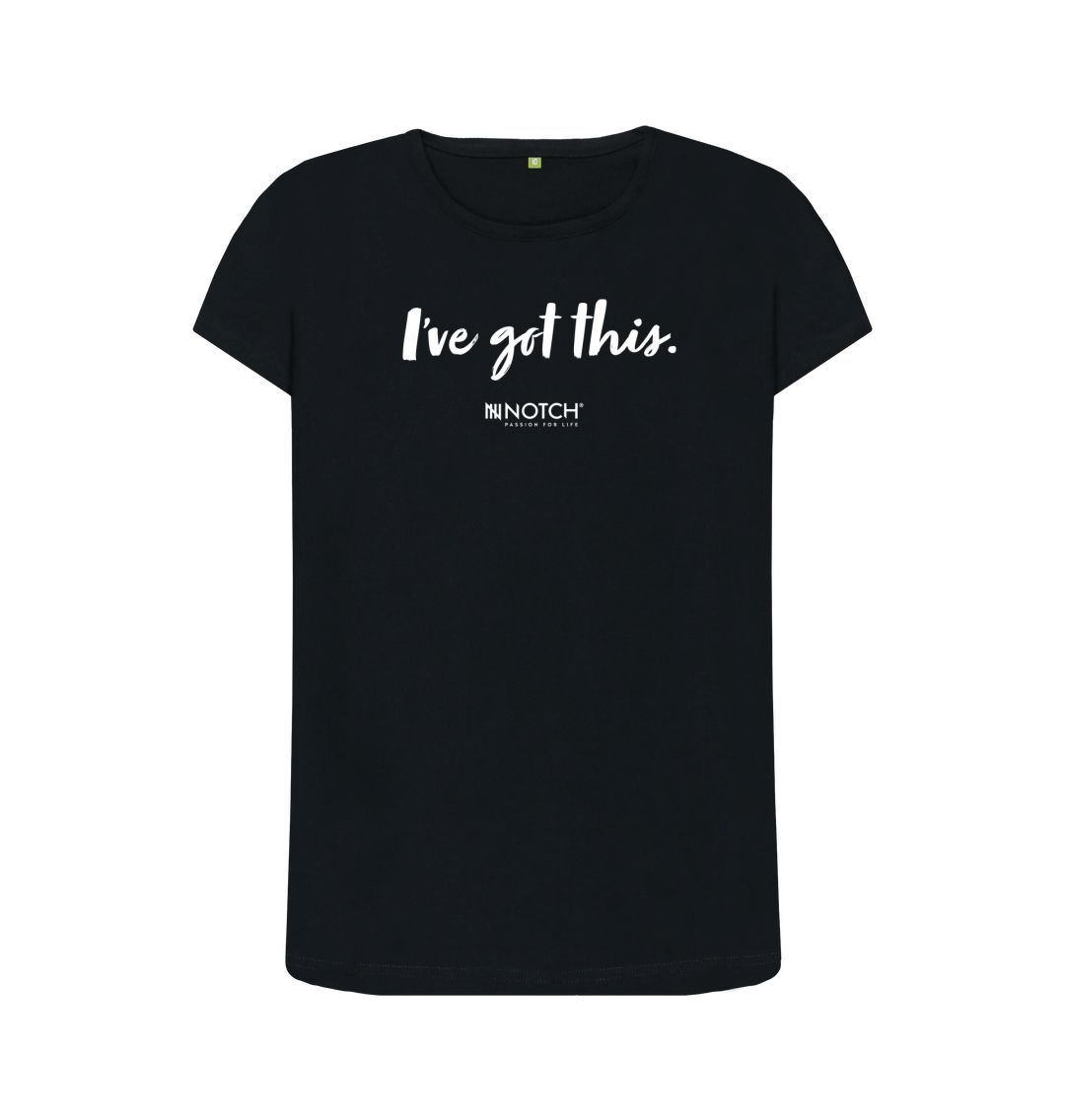 Black Women's I've got this (White text) T-Shirt