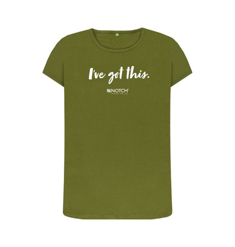 Moss Green Women's I've got this (White text) T-Shirt