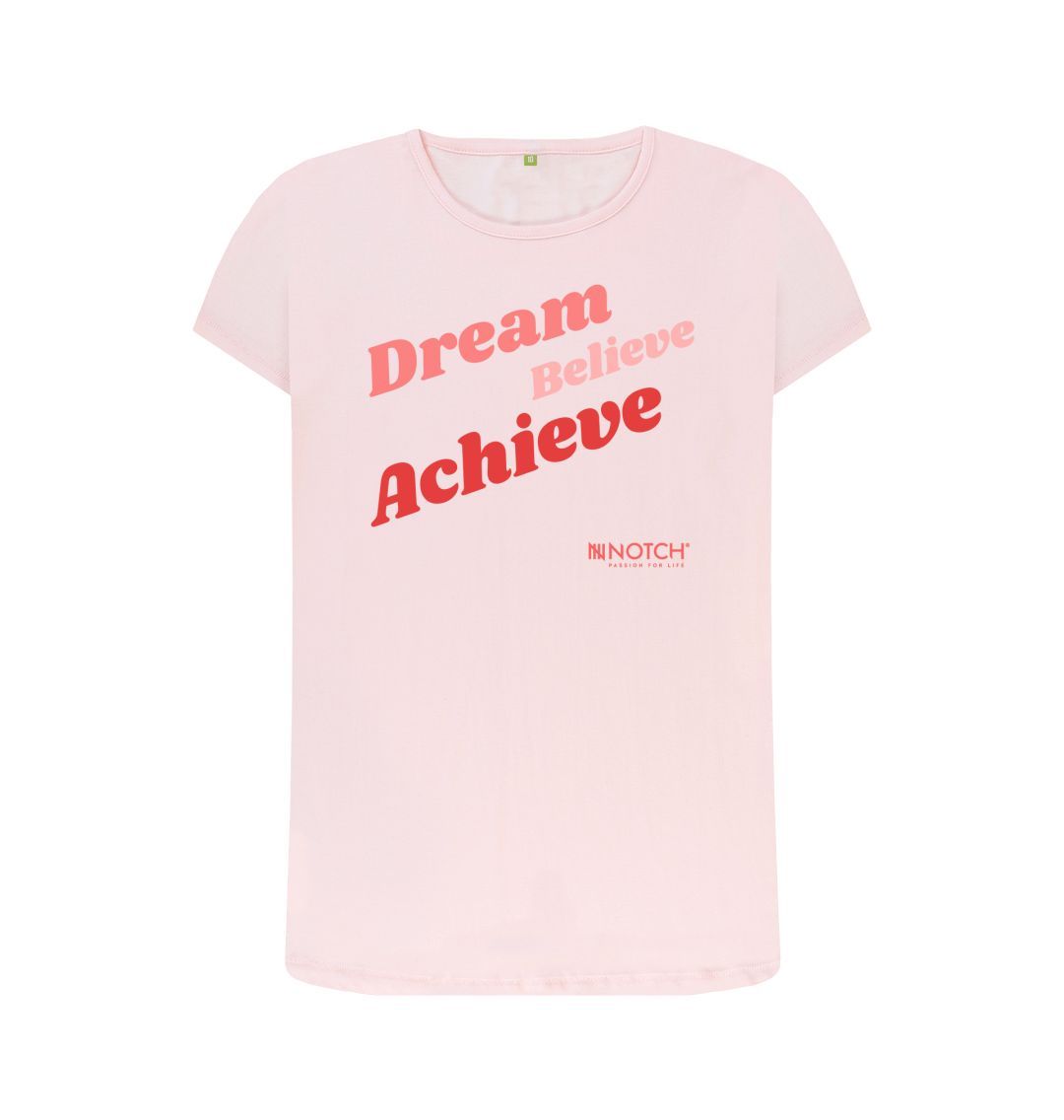Pink Women's Dream Believe Achieve T-Shirt