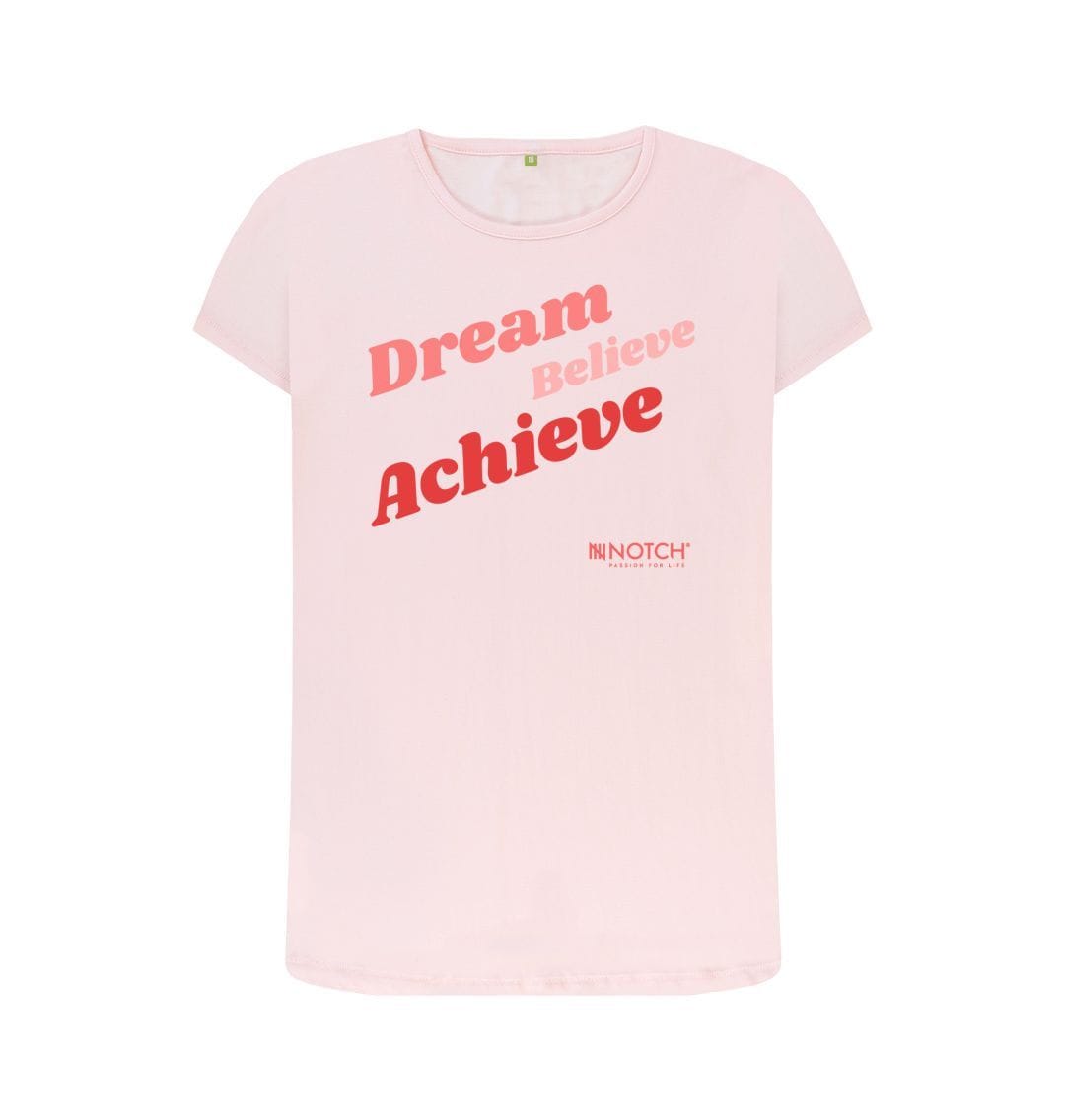 Pink Women's Dream Believe Achieve T-Shirt