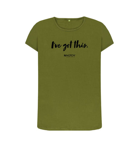 Moss Green Women's I've got this (Black Text) T-Shirt