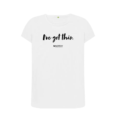 White Women's I've got this (Black Text) T-Shirt