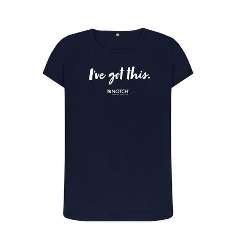 Navy Blue Women's I've got this (White text) T-Shirt