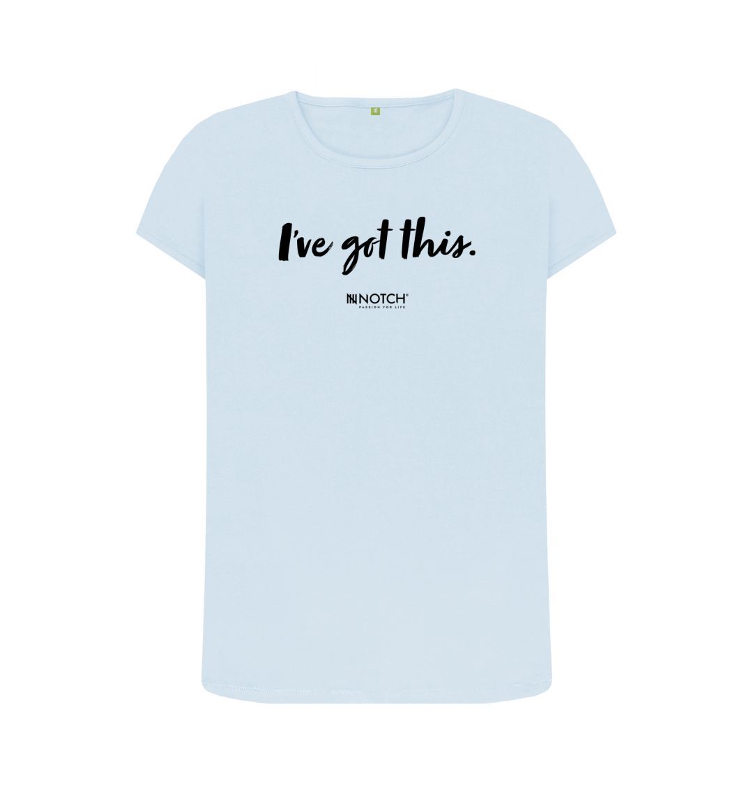 Sky Blue Women's I've got this (Black Text) T-Shirt