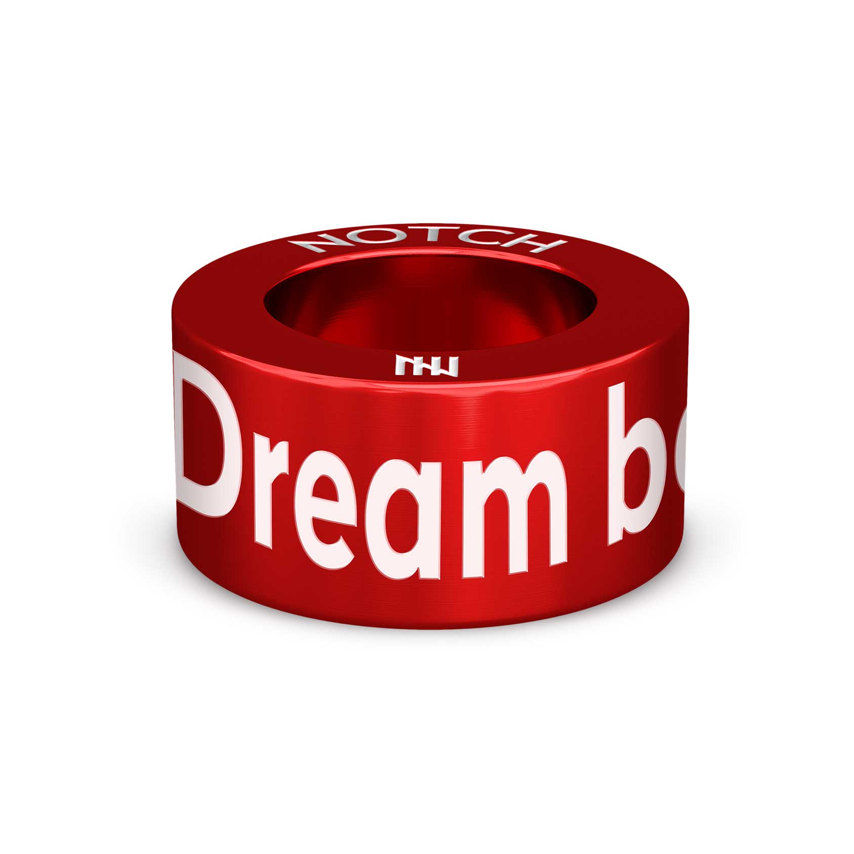 Dream believe achieve NOTCH Charm