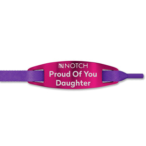 Proud Of You Daughter NOTCH Lace Tag