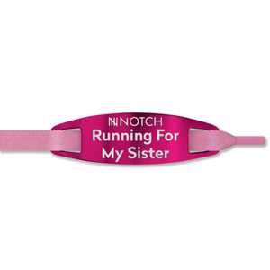 Running For My Sister NOTCH Lace Tag