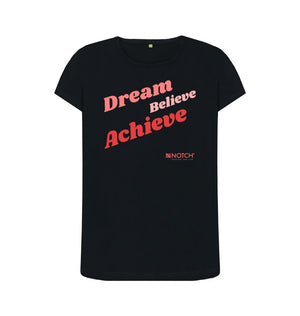 Black Women's Dream Believe Achieve T-Shirt