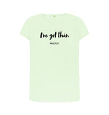 Pastel Green Women's I've got this (Black Text) T-Shirt