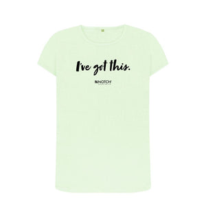 Pastel Green Women's I've got this (Black Text) T-Shirt