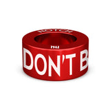 Badass Don't Be Shit NOTCH Charm