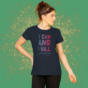 Women's I Can and I Will T-Shirt