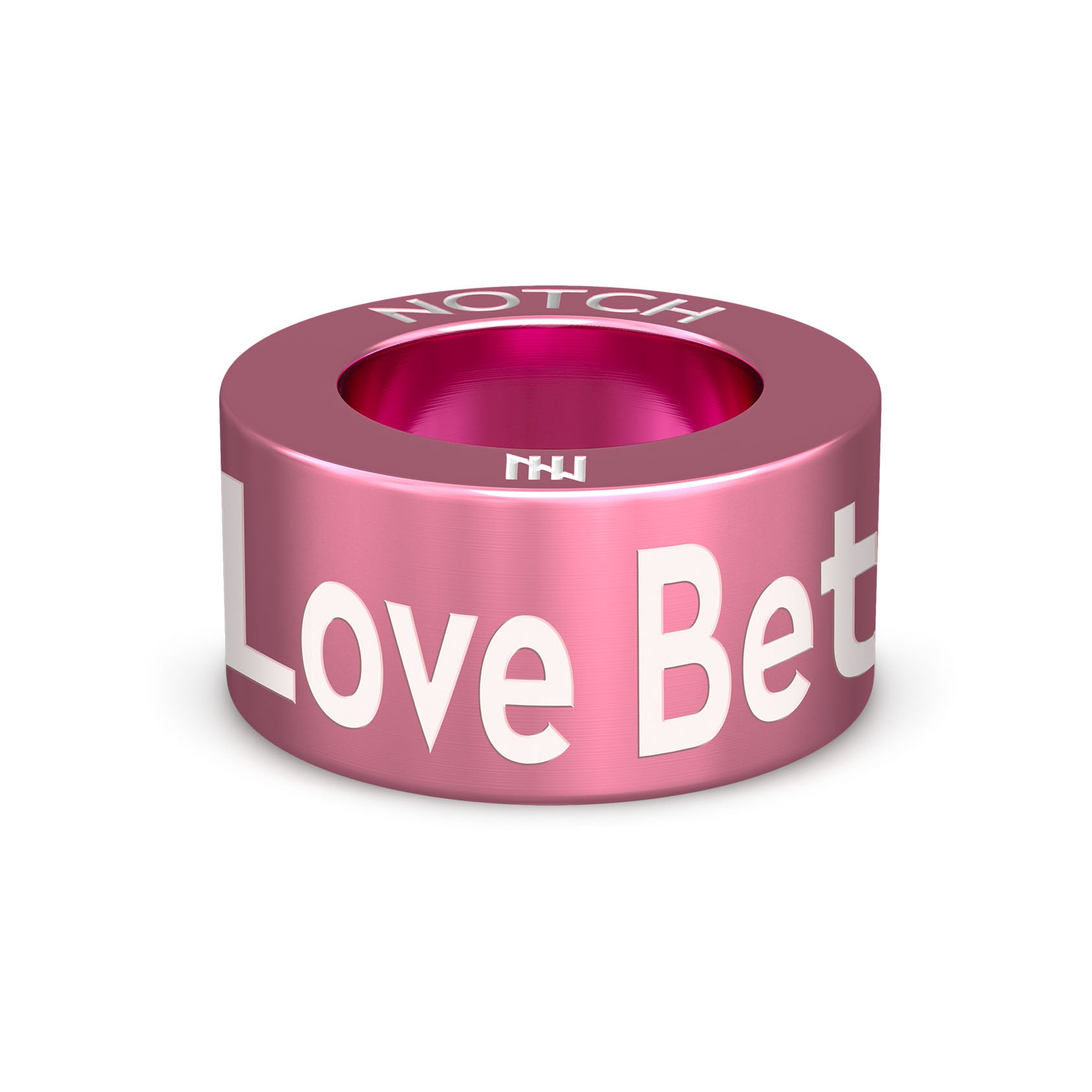 Love betters what is best NOTCH Charm