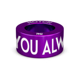 WITH YOU ALWAYS NOTCH Charm