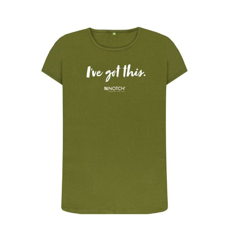 Moss Green Women's I've got this (White text) T-Shirt