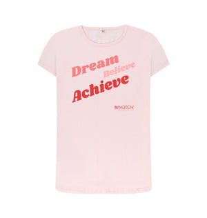 Pink Women's Dream Believe Achieve T-Shirt