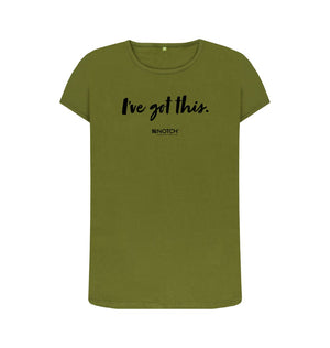 Moss Green Women's I've got this (Black Text) T-Shirt