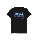 Black Kid's Raised By Waves T-Shirt