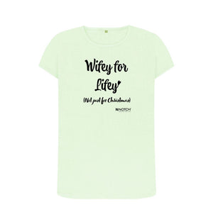 Pastel Green Women's Wifey for Lifey (black text) T-Shirt